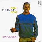 LP Jorge Ben: Ben é Samba Bom (180 Gramas)