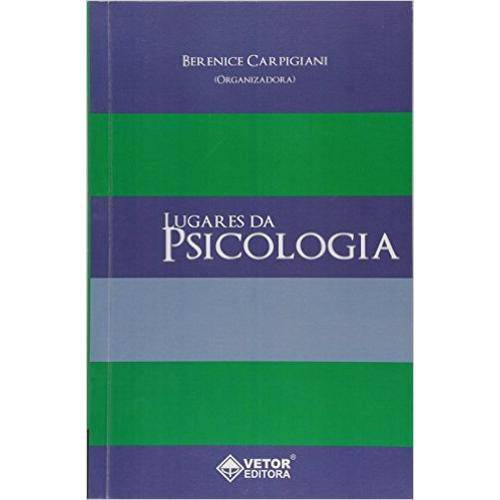 Lugares da Psicologia - 1ª Ed. 2008