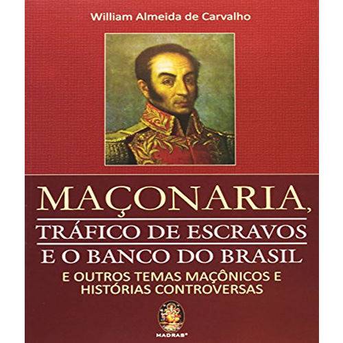 Maconaria - Trafico de Escravos e o Banco do Brasil