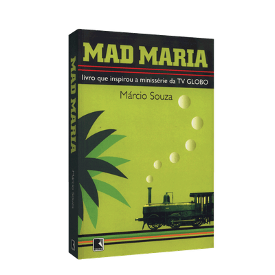Mad Maria - Livro que Inspirou a Minissérie da TV Globo