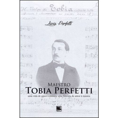 Maestro Tobia Perfetti - uma Vida de Amor à Música, uma História de Amor à Música
