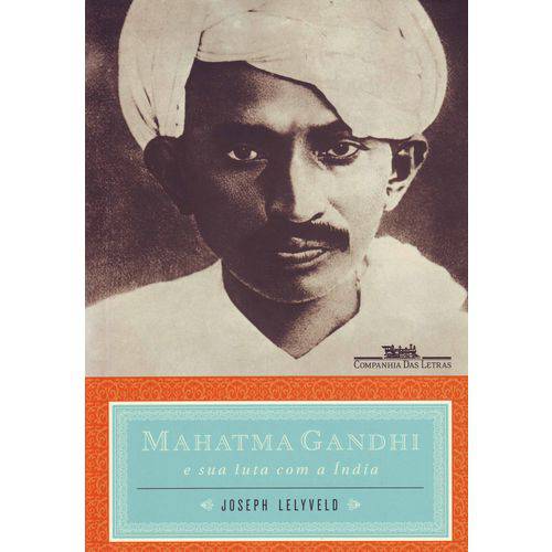 Mahatma Gandhi e Sua Luta com a India