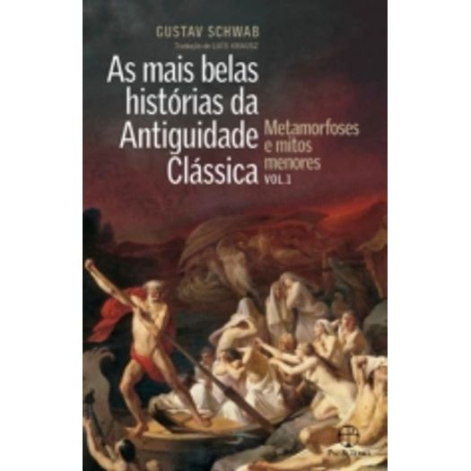 Mais Belas Historias da Antiguidade Classica, as - Vol 1 - Paz e Terra