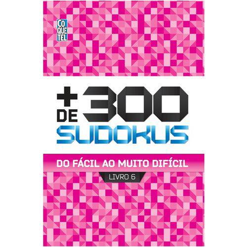 Mais de 300 Sudokus 6 - do Facil ao Muito Dificil