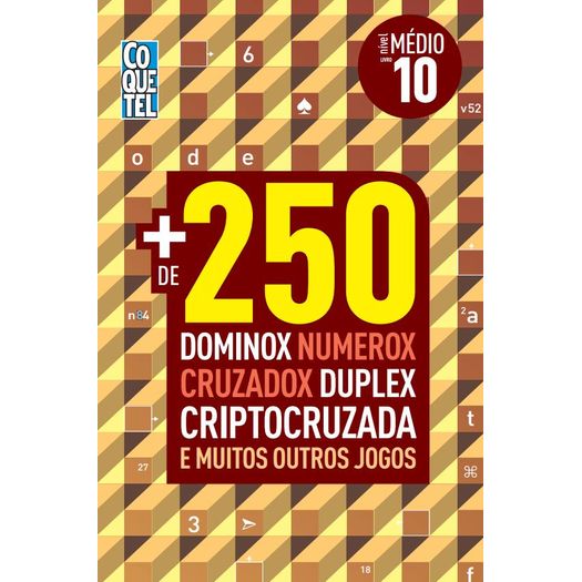 Mais de 250 Dominox Numerox Cruzadox Duplex Criptocruzada - Livro 10 - Coquetel