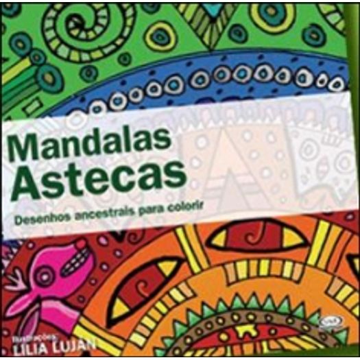 Mandalas Astecas - Vergara e Riba