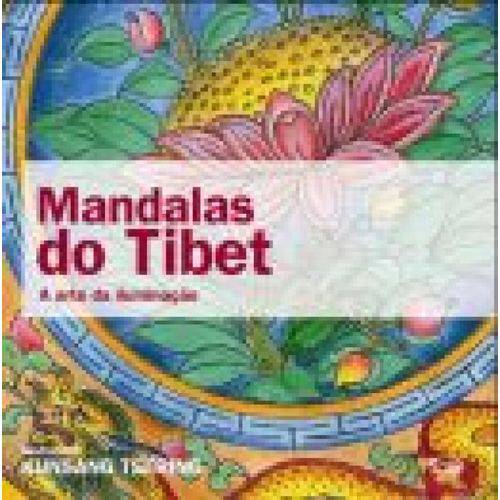Mandalas do Tibet - a Arte da Iluminaçao
