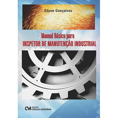 Manual Básico para Inspetor de Manutenção Industrial