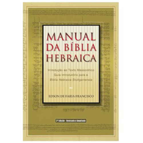 Manual da Bíblia Hebraica - Edson de Faria Francisco
