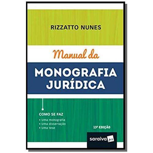 Manual da Monografia Juridica - 13ed/18