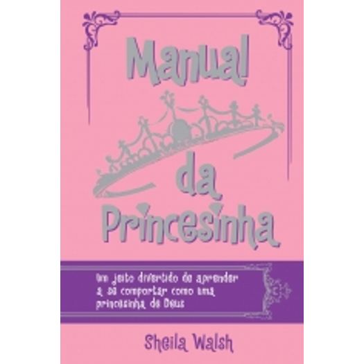 Manual da Princesinha, o - Thomas Nelson