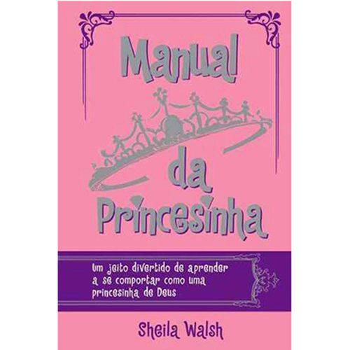 Manual da Princesinha: um Jeito Divertido de Aprender a se Comportar Como uma Princesinha de Deus