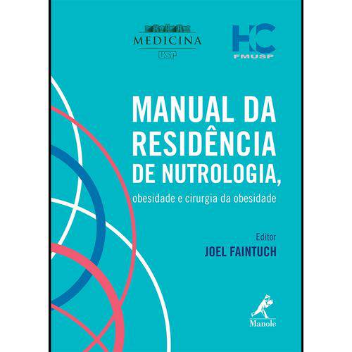 Manual da Residência de Nutrologia, Obesidade e Cirurgia da Obesidade : Manole 1ª Edição 2016 Faint