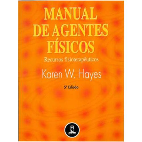 Manual de Agentes Fisicos - Recursos Fisioterapeuticos - 05 Ed