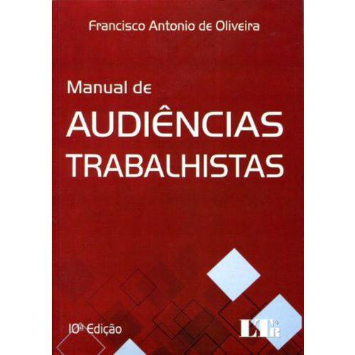 Manual de Audiências Trabalhistas - 10ª Edição 2017 - Oliveira