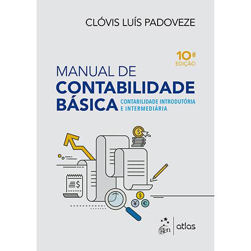 Manual de Contabilidade Básica - Contabilidade Introdutória e Intermediária - 10ª Ed.