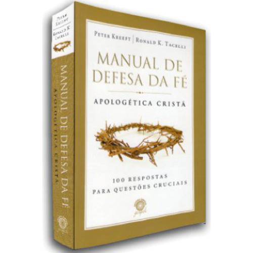 Manual de Defesa da Fé - Peter Kreeft e Ronald K. Tacelli