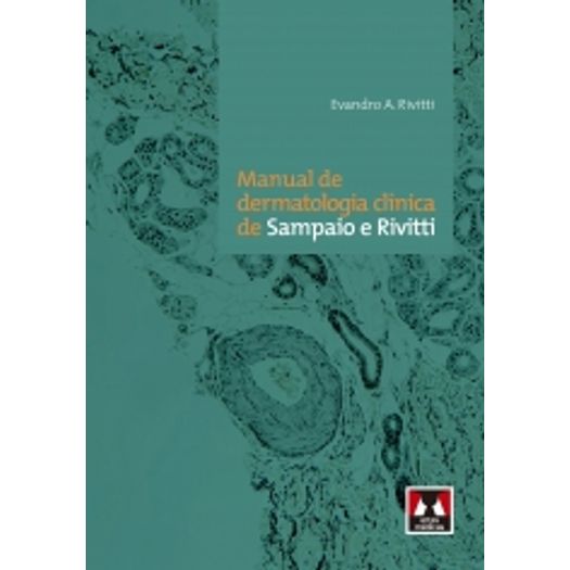 Manual de Dermatologia Clinica de Sampaio e Rivitti - Artes Medicas