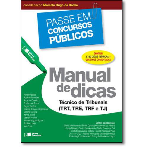 Manual de Dicas: Técnico de Tribunais Trt, Tre, Trf e Tj - Coleção Passe em Concursos Públicos