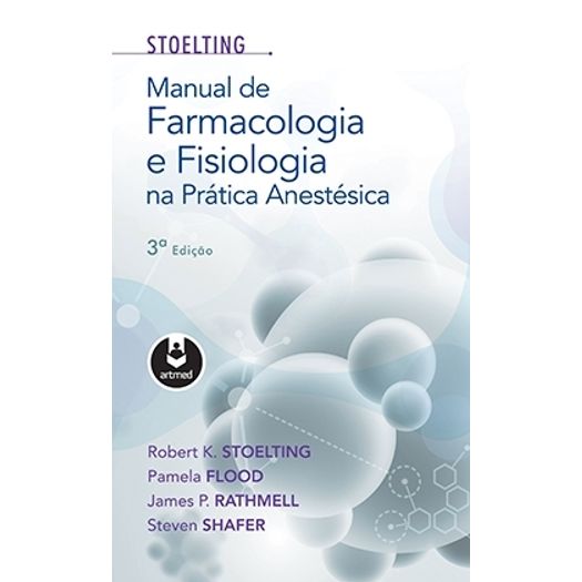 Manual de Farmacologia e Fisiologia na Pratica Anestesica - Artmed
