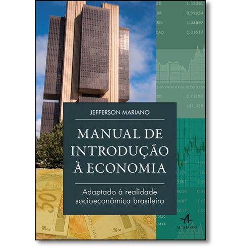 Manual de Introdução a Economia: Adaptado a Realidade Socioeconômica Brasileira