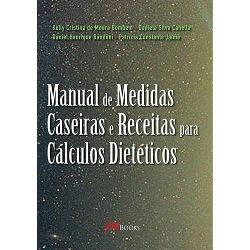 Manual de Medidas Caseiras e Receitas para Cálculos Dietéticos