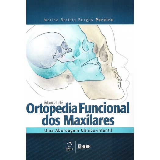 Manual de Ortopedia Funcional dos Maxilares - Santos