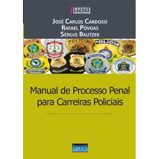 Manual de Processo Penal para Carreiras Policiais - Impetus