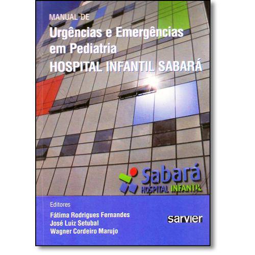 Manual de Urgências e Emergências em Pediatria - Hospital Infatil Sabará