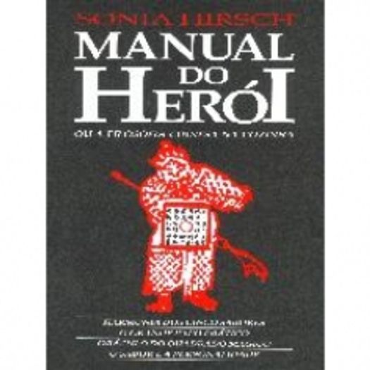 Manual do Heroi - Sonia Hirch