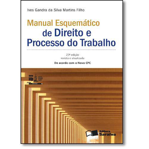 Manual Esquematico de Direito e Processo do Trabalho - 23 Ed