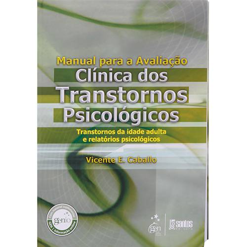 Manual para a Avaliação Clínica dos Transtornos Psicológicos: Transtornos da Idade Adulta e Relatórios Psicológicos