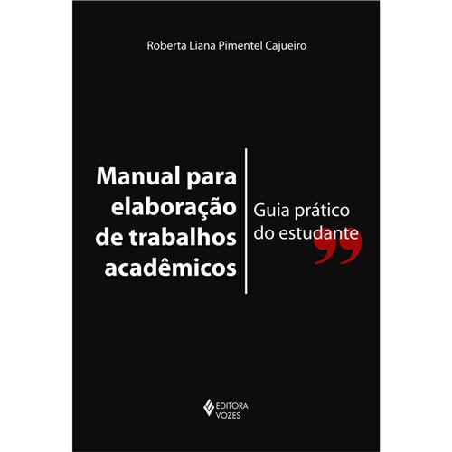 Manual para Elaboração de Trabalhos Acadêmicos: Guia Prático do Estudante