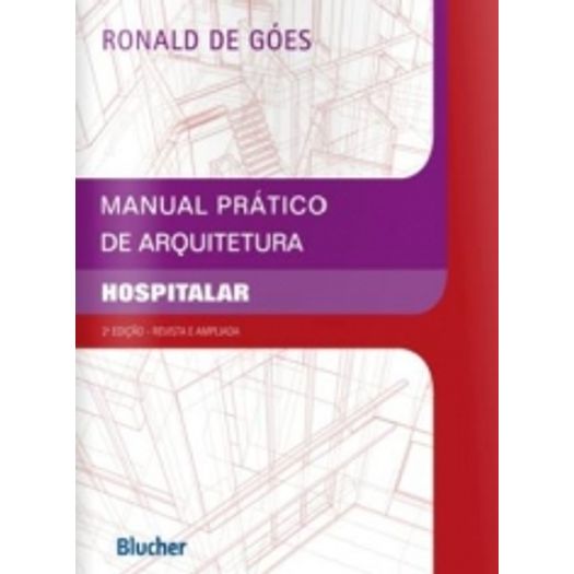 Manual Pratico de Arquitetura - Hospitalar - Blucher