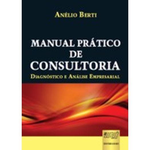 Manual Pratico de Consultoria - Jurua