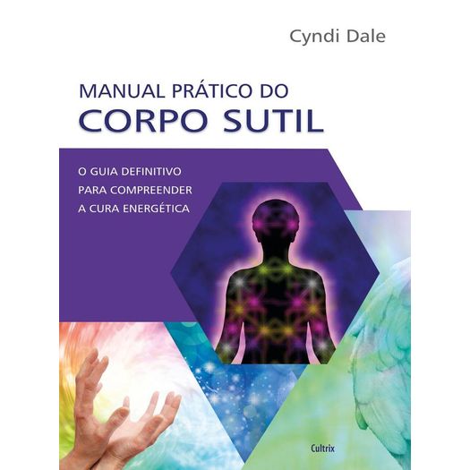 Manual Pratico do Corpo Sutil - Cultrix