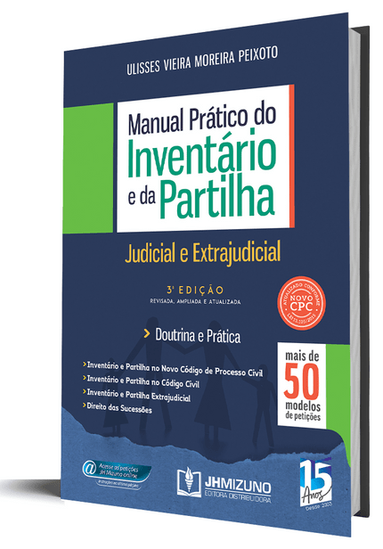 Manual Prático do Inventário e Partilha - Judicial e Extrajudicial - 3ª Edição