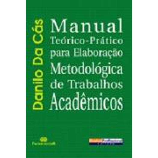 Manual Teorico Pratico para Elaboracao Metodologica de Trabalhos Academicos - Ensino Profissional