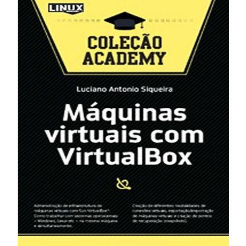 Maquinas Virtuais com Virtualbox - Colecao Academy
