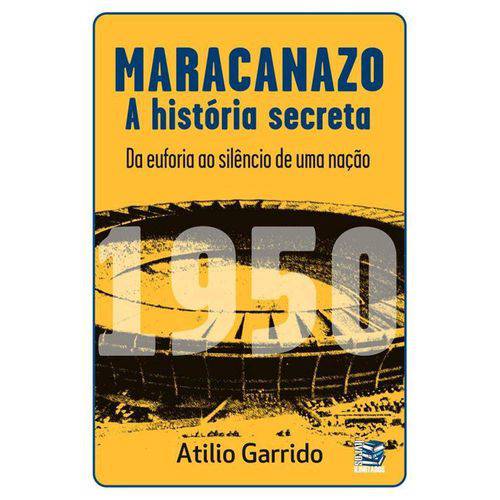 Maracanazo - a Historia Secreta