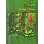 Maravilhas do Brasil: Flores - Wonders Of Brazil - Flowers - 2007 [Agenda]