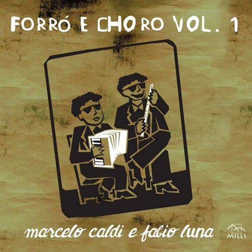 Marcelo Caldi e Fábio Luna - Forró e Choro Vol. 1