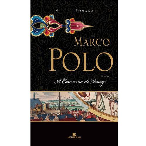 Marco Polo - a Caravana de Veneza - Vol 1