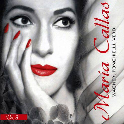 Maria Callas Vol. 3 - Wagner, Ponchielli, Verdi (Importado)