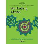 Marketing Tático - Coleção Marketing em Tempos Modernos - 1ª Ed.