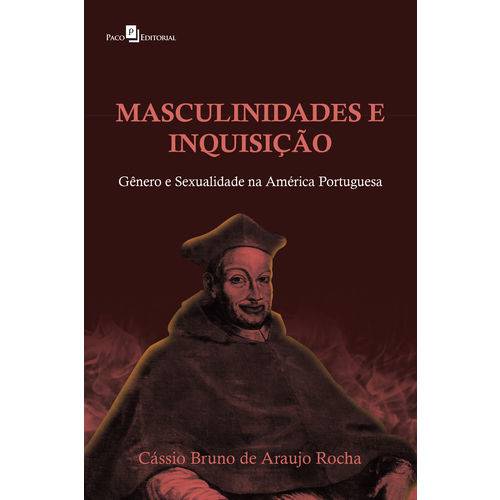 Masculinidades e Inquisição: Gênero e Sexualidade na América Portuguesa