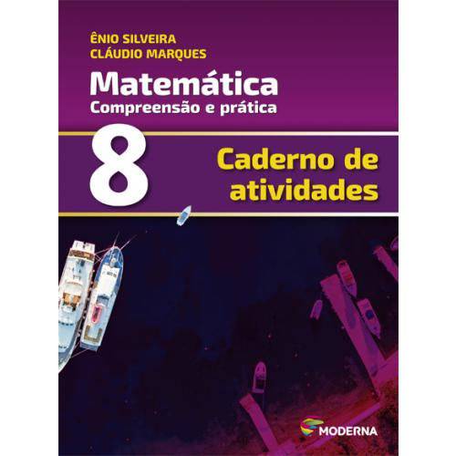 Matemática Compreensão e Prática 8º Ano Caderno de Atividades