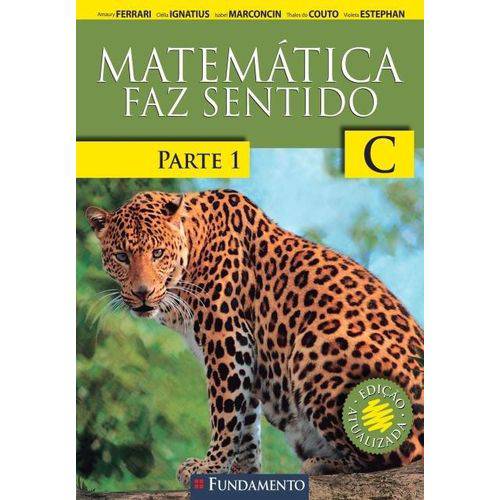 Matemática Faz Sentido - C - 3º Ano - Parte 1 - Versão Santo Inácio - 2ª Ed. 2015