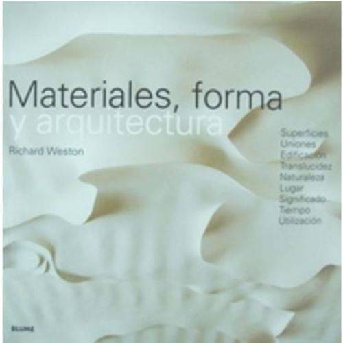 Materiales Forma Y Arquitectura - 2ª Ed.