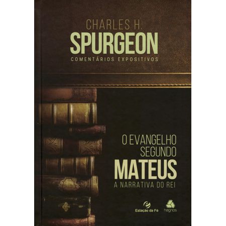 Mateus Comentários Expositivos Charles H. Spurgeon